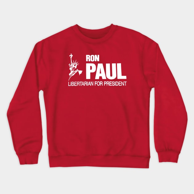 Ron Paul Libertarian for President Crewneck Sweatshirt by The Libertarian Frontier 